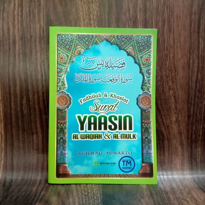 FADHILAH SURAT YASIN Fadhilah & Khasiat Surat YASIN Yaasin Al-Waqiah & Al-Mulk - Mutiara Ilmu Agency