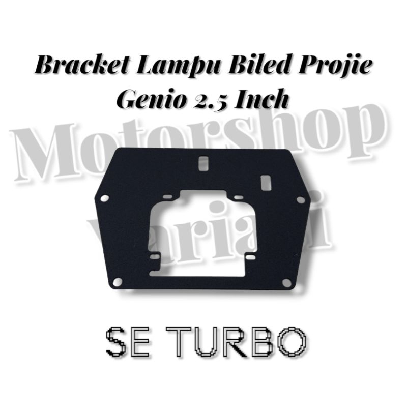 Bracket Lampu Biled Projie Dudukan Lampu Projie Genio 2.5Inch SE Turbo