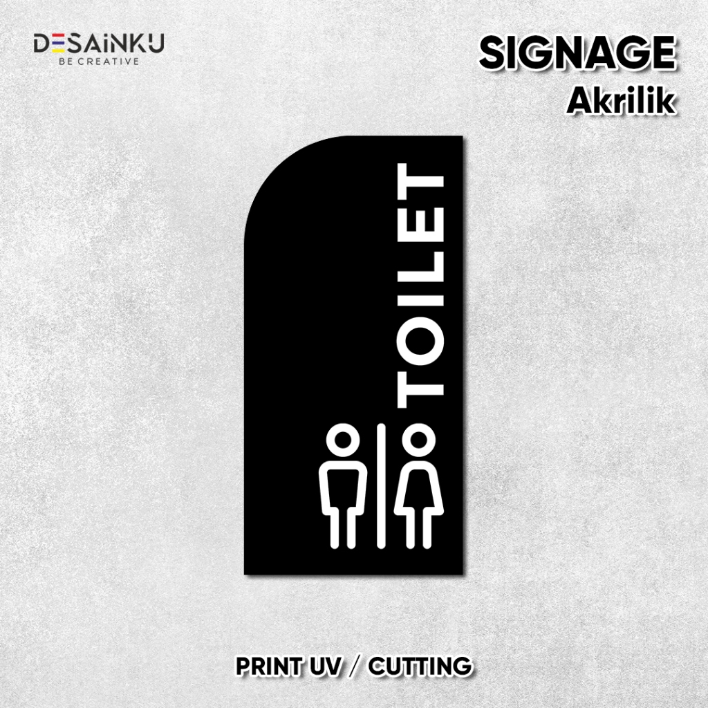 Sign Akrilik Toilet UV Print / Signage Akrilik Toilet UV Print / Signage Toilet Akrilik Cutting