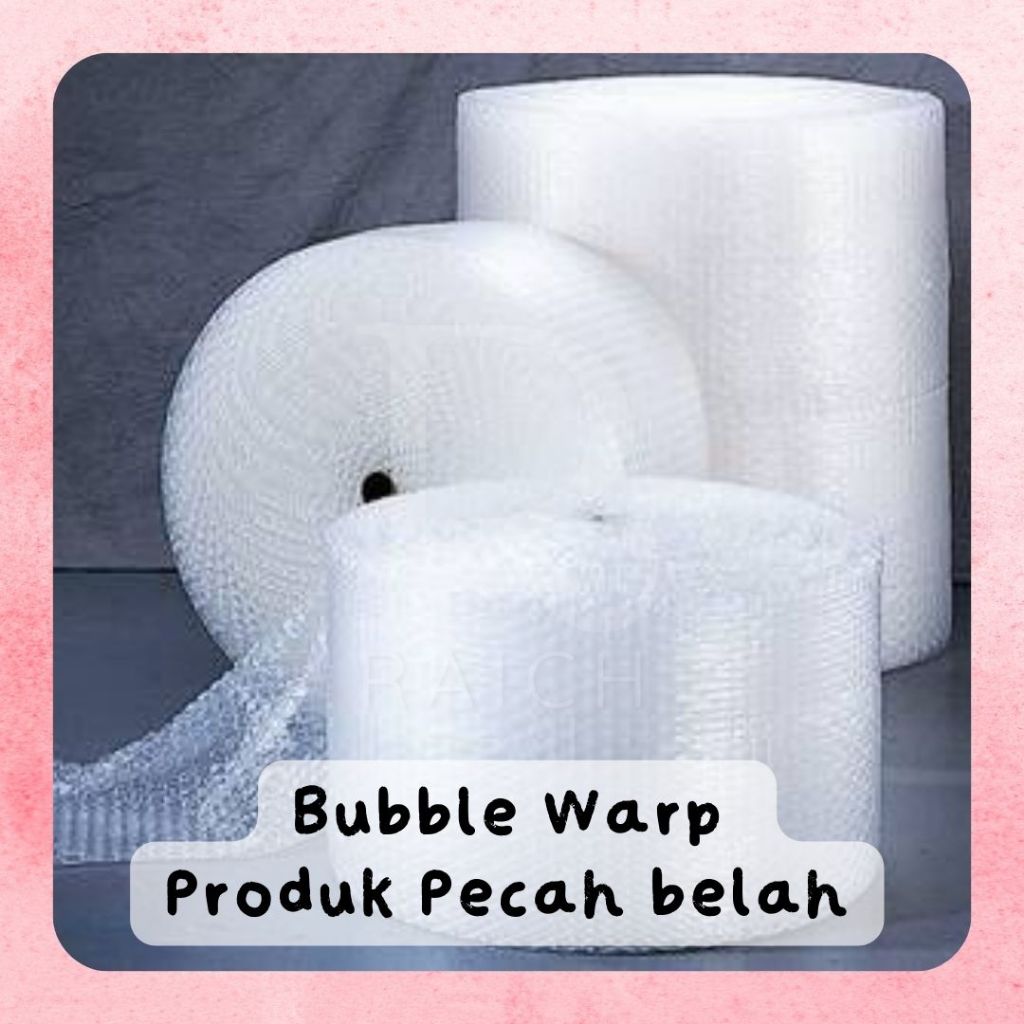 

Extra Bubble Wrap (Tambahkan sesuai jumlah order!)