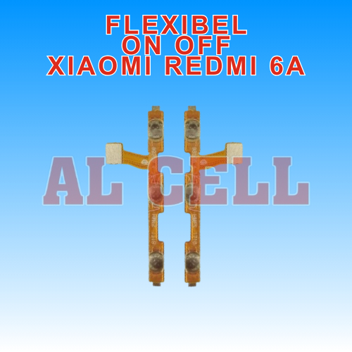FLEKSIBEL ON OFF XIAOMI REDMI 6/REDMI 6A FLEXIBEL ON OFF XIAOMI REDMI 6/REDMI 6A