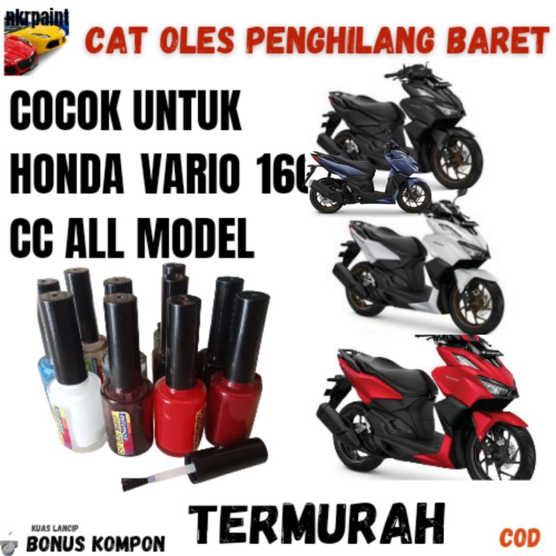 CAT OLES PENGHILANG BARET HONDA VARIO 160 CC . CAT VARIO BIRU,MERAH,PUTIH,HITAM DOF ,CAT BARET VARIO