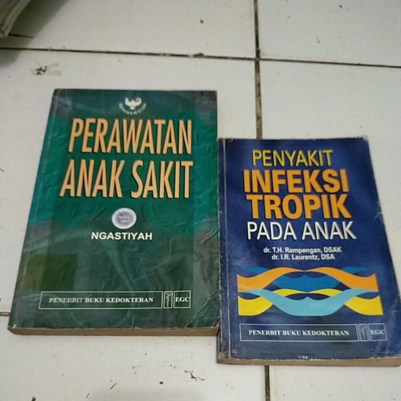 ORIGINAL PERAWATAN ANAK SAKIT / PENYAKIT INFEKSI TROPIK PADA ANAK