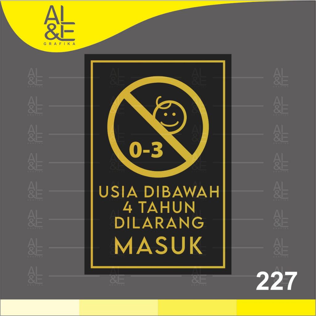 

227 - Stiker Usia Di Bawah 4 Tahun Dilarang Masuk, Sticker Vinyl, Cutting, Cetak Premium Indoor