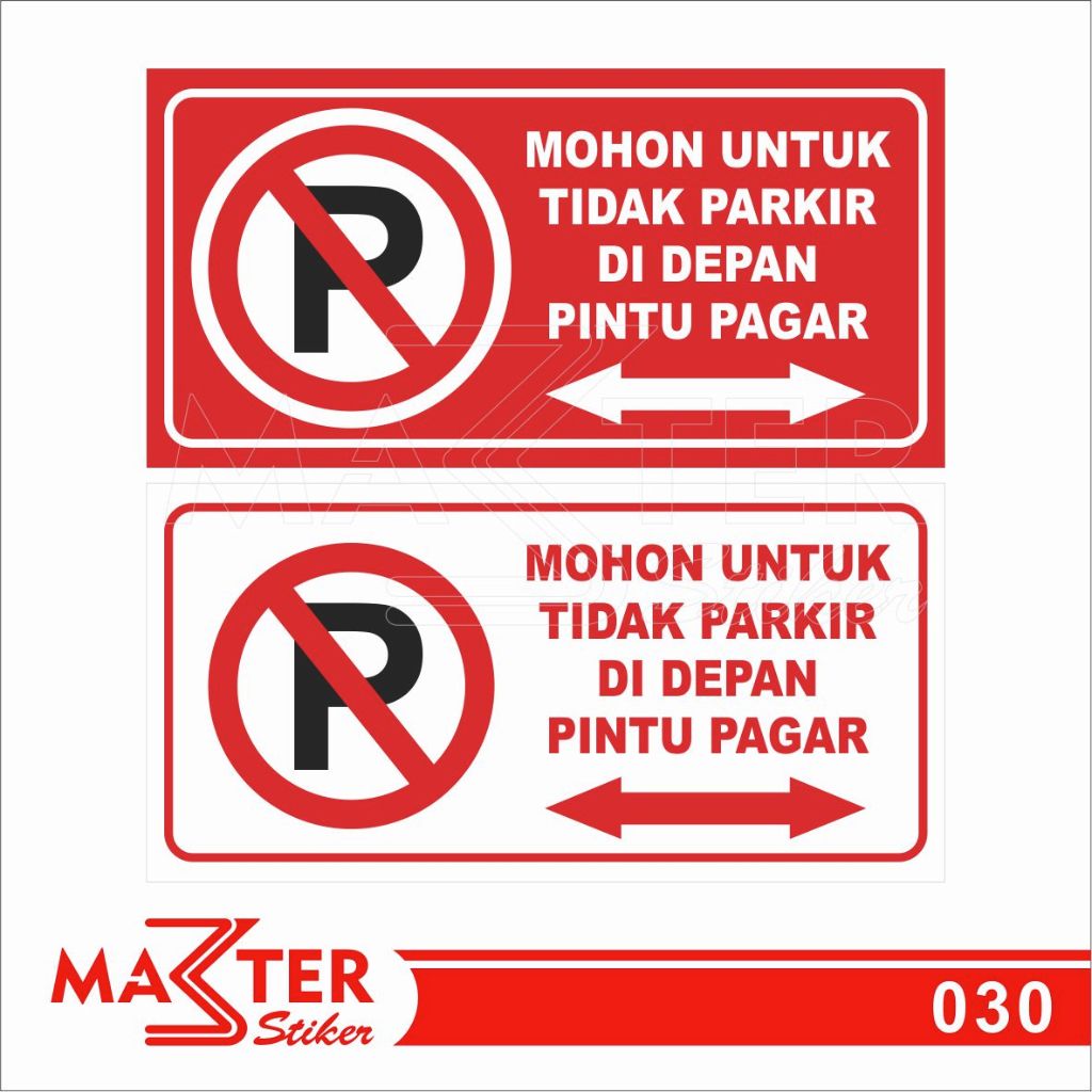 

030 - Stiker Dilarang Parkir, Mohon Tidak Parkir di Depan Pintu, Tahan Air, Termurah, Bisa Custom