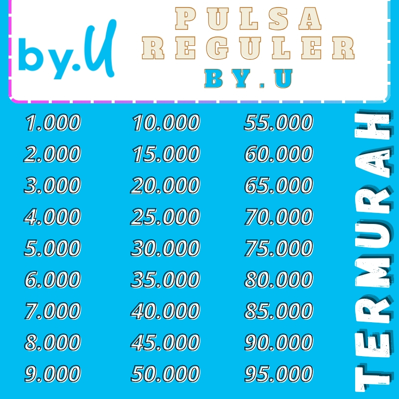 PULSA REGULER BY.U TERMURAH TERLENGKAP 75RB - 150RB