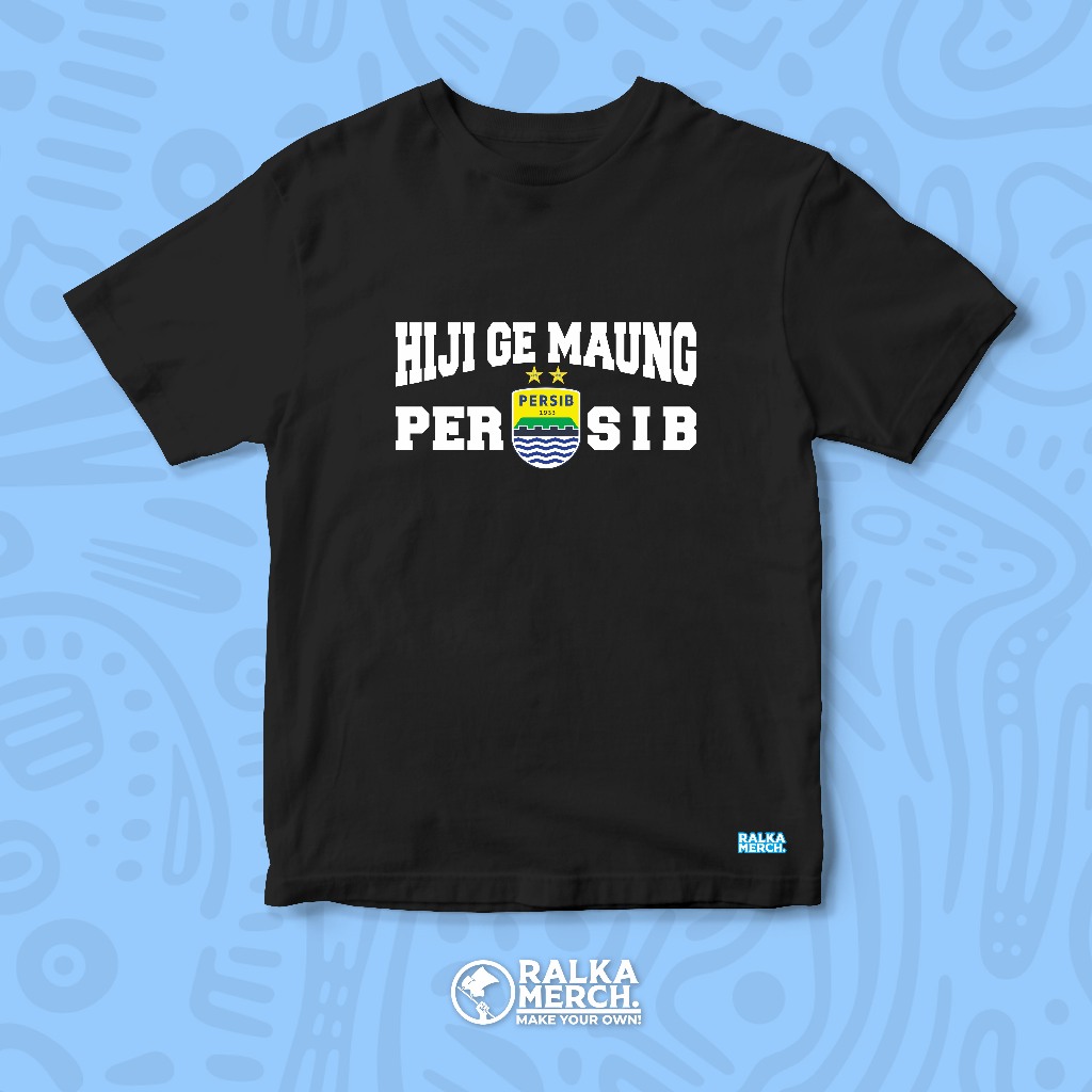 HIJI GE MAUNG | Kaos Maung Bandung | Baju Anak Laki-Laki | Kaos Persib Anak 1 Tahun - 12 Tahun | ral