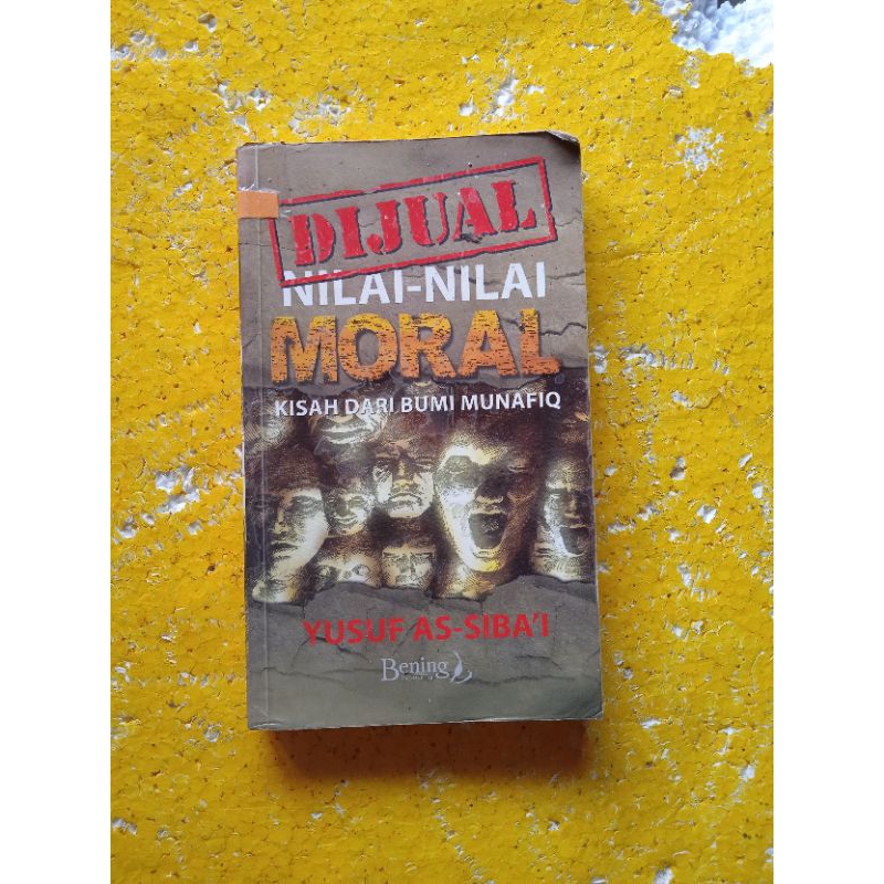 [Bening Publishing] Buku Novel : Dijual Nilai - Nilai Moral (Kisah Dari Bumi Munafiq) - Yusuf as Sib
