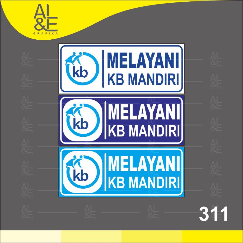 

311 - Stiker Melayani KB Mandiri, Sticker Vinyl, Cetak Premium Indoor _Tahan air