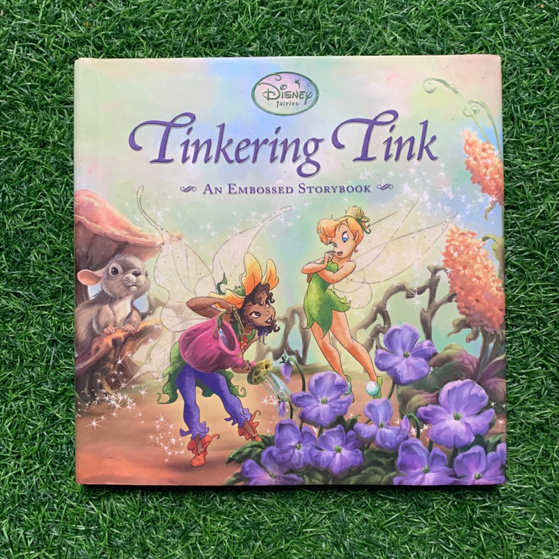 (Saturasi Preloved) Disney Fairies Tinkering Tink : An Embossed Storybook (Hard Cover) - Buku Cerita