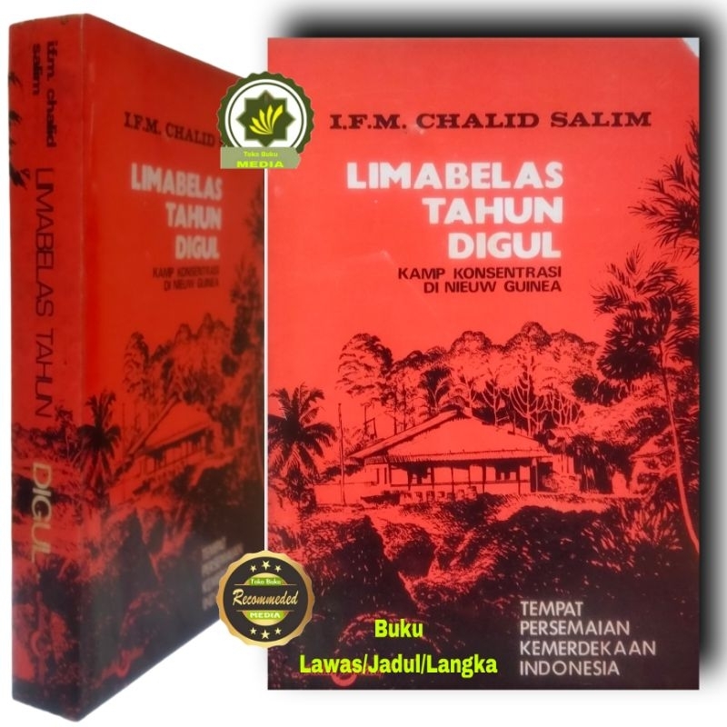 Buku Langka 15 LIMA BELAS TAHUN DIGUL Kamp Konsentrasi di Nieaw Guinea Tempat Persemaian Kemerdekaan