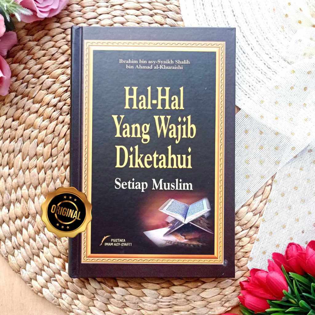 

Buku Hal hal yang Wajib Diketahui Setiap Muslim - Pustaka Imam Syafii