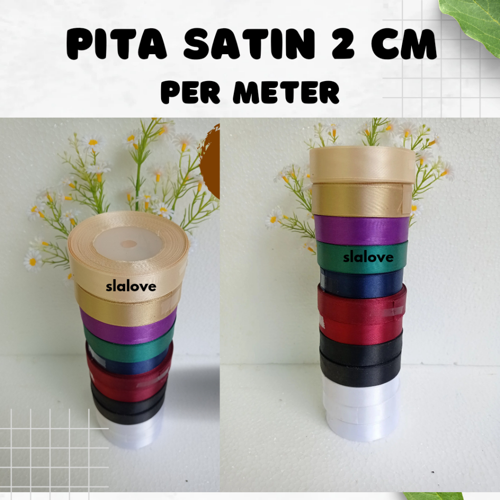 

(PER METER) Pita Satin 2 cm | Pita Satin ¾ inci | Satin Ribbon