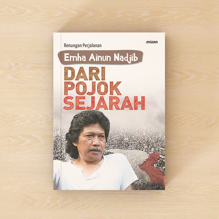 Dari Pojok Sejarah: Renungan Perjalanan - Emha Ainun Nadjib