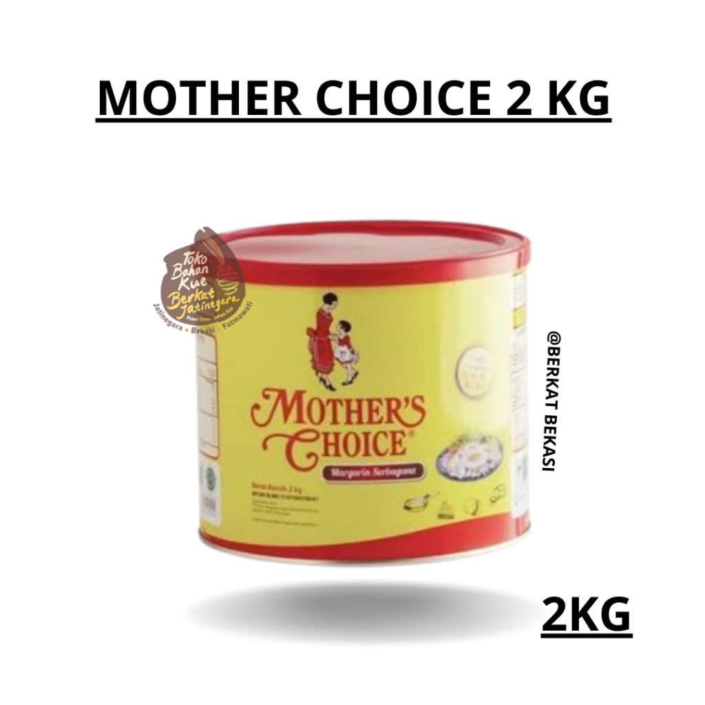 

MARGARINE MOTHER'S CHOICE /MARGARIN MENTEGA MOTHERS MOTHER / 2 KG