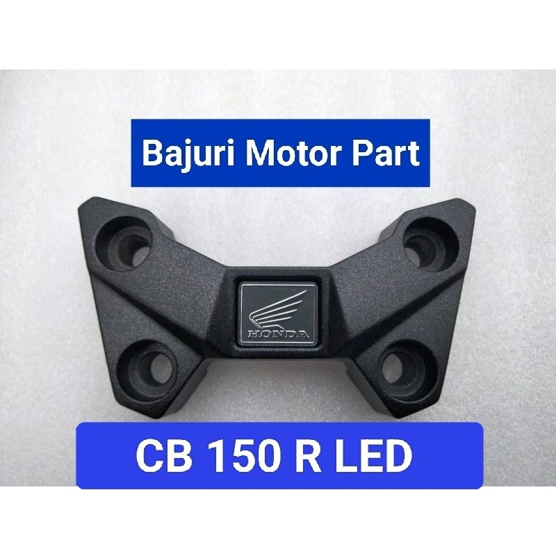 Raiser Reser Tutup Stang Stir Bagian Atas CB 150 R LED, CB150R LED New K15 2015-2021 Original