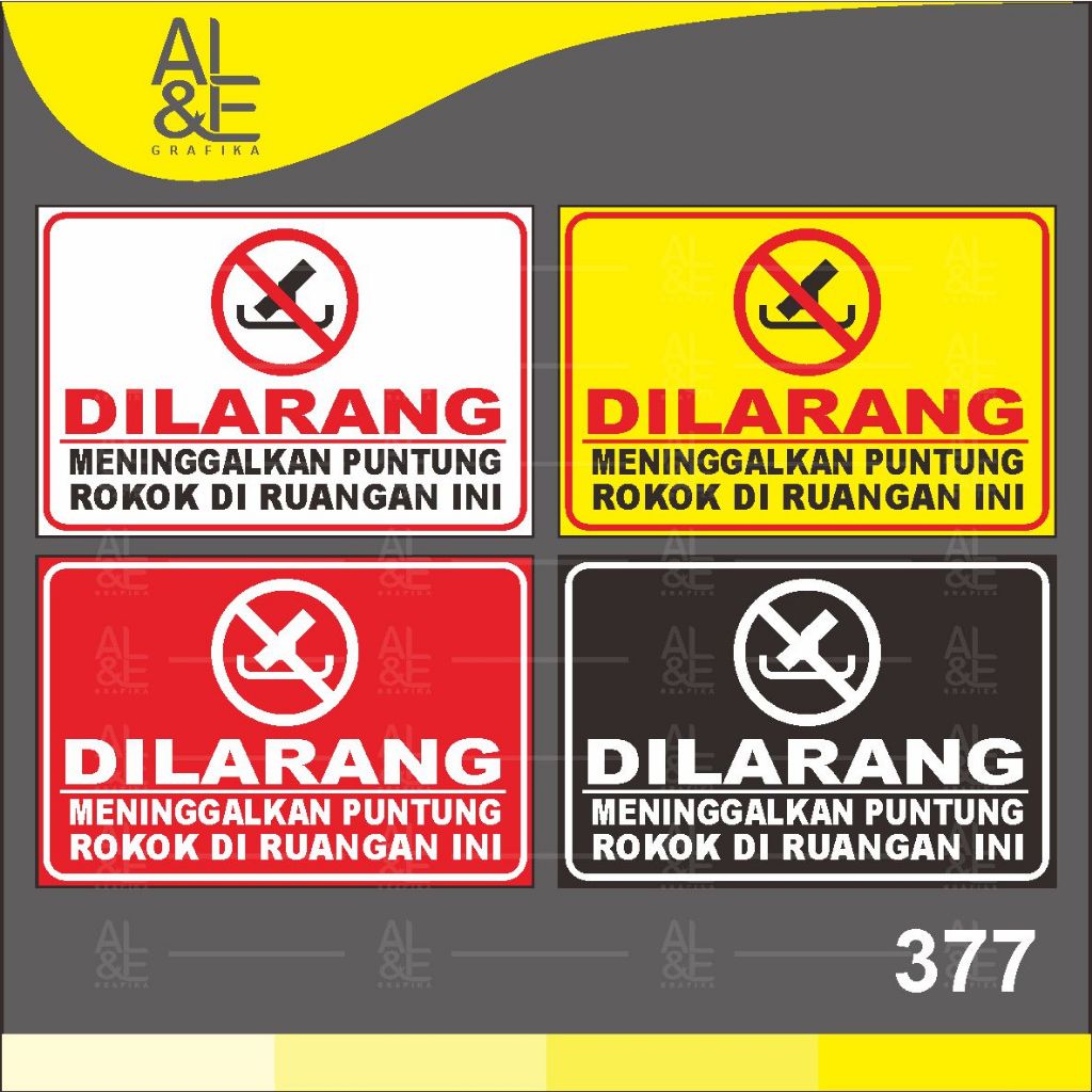 

377 - Stiker Dilarang Meninggalkan Puntung Rokok, Sticker Vinyl, Cetak Premium Indoor, Tahan Air