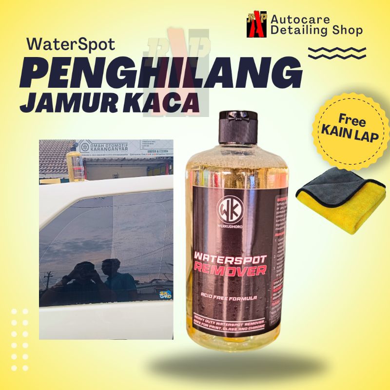 Waterspot Remover Werkudhoro / Pembersih Jamur Kaca Mobil Free Kain Lap Kuning