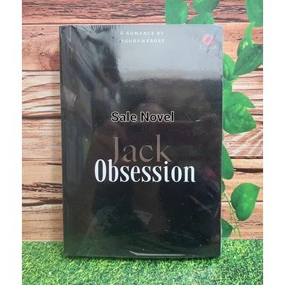 READY Jack Obsession - Yourawerose NOVEL