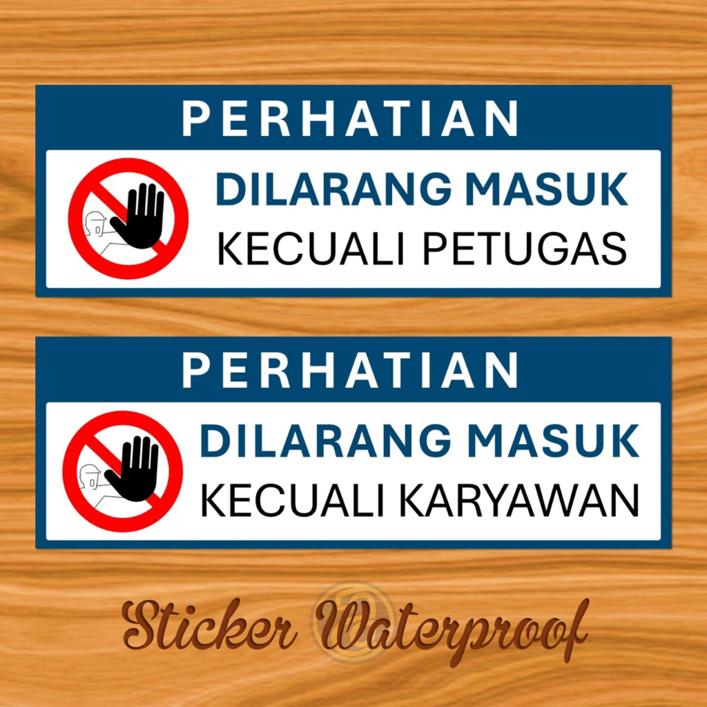 

Stiker Perhatian Dilarang Masuk Kecuali Petugas / Karyawan - Sticker Vinyl Anti Air, 10x30 cm