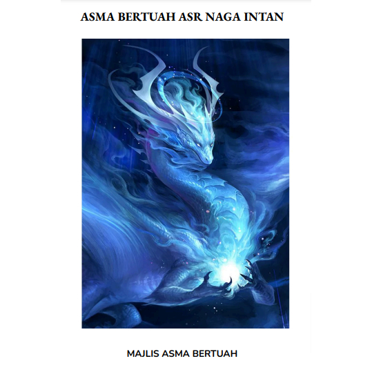 ASMA BERTUAH ASMA SUNGE RAJEH ( ASR ) NAGA INTAN - ILMU HIKMAH