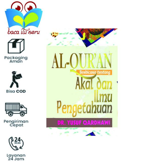 Al Quran Berbicara Tentang Akal dan Ilmu Pengetahuan - DR. Yusuf Qardhawi