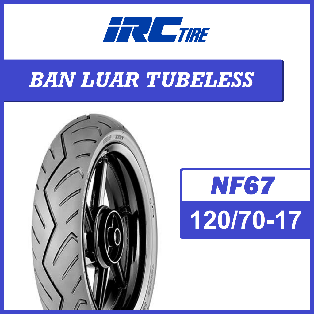 Ban Tubeless 120/70-17 NF67 IRC