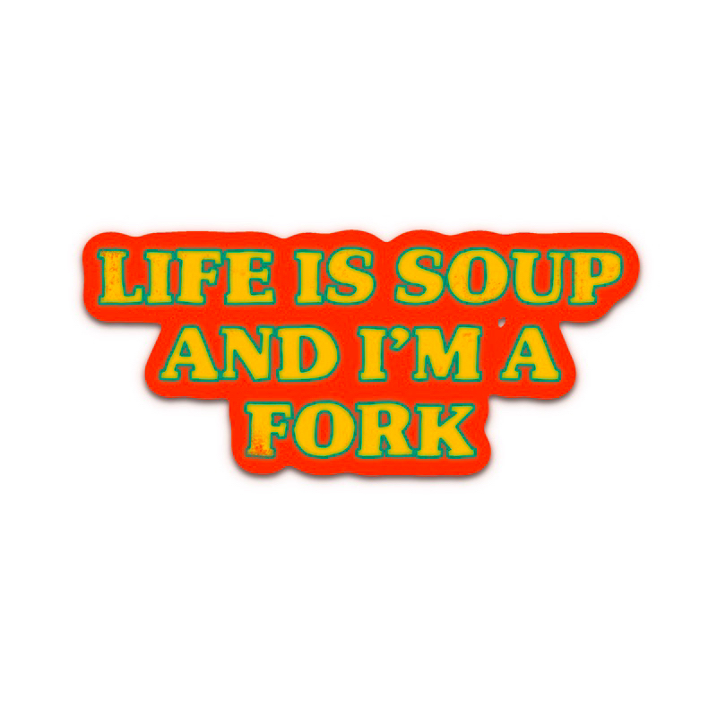 

STICKER-LIFEISSOUP-BYWARGH-WATERPROOF-GLOSSY