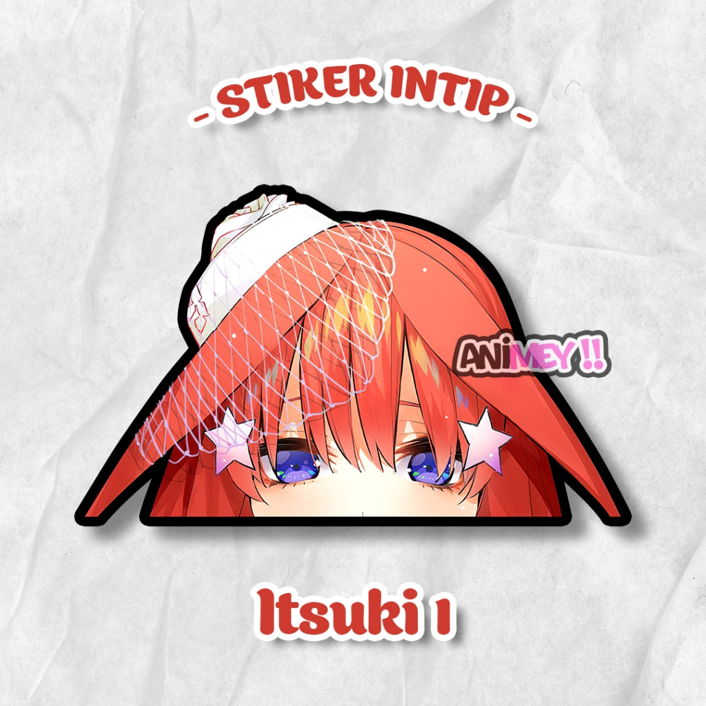 Stiker Intip Itsuki Nakano / Sticker Anime Waterproof