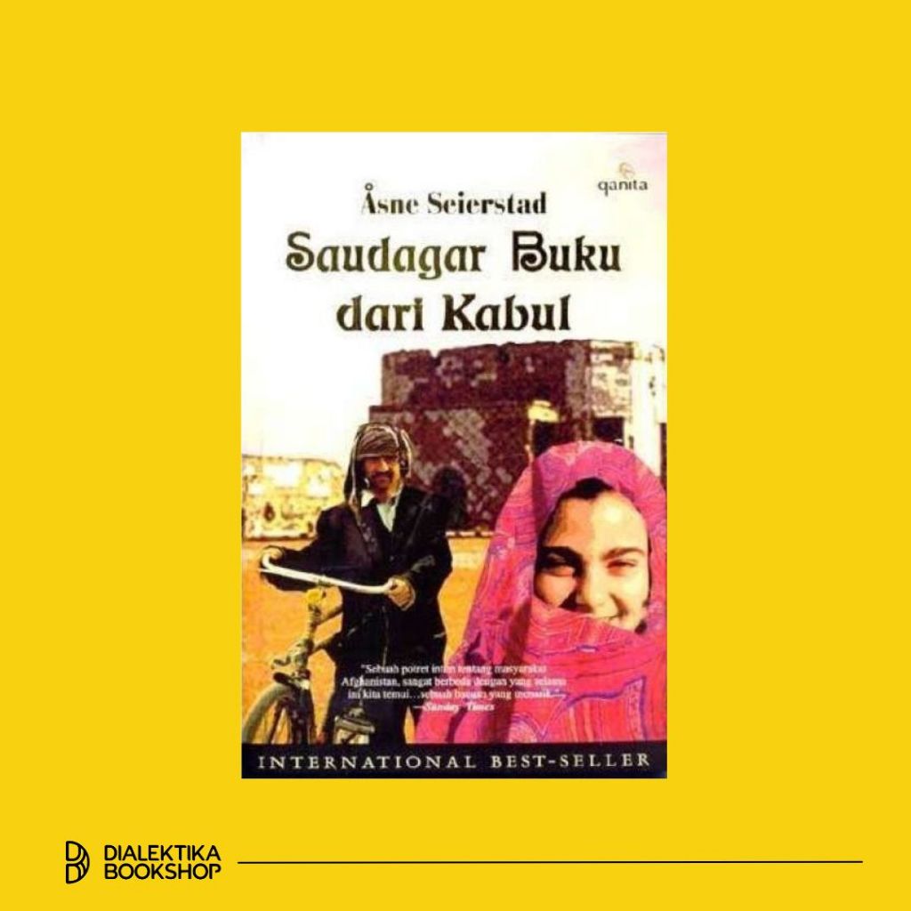SAUDAGAR BUKU DARI KABUL - ASNE SEIERSTAD