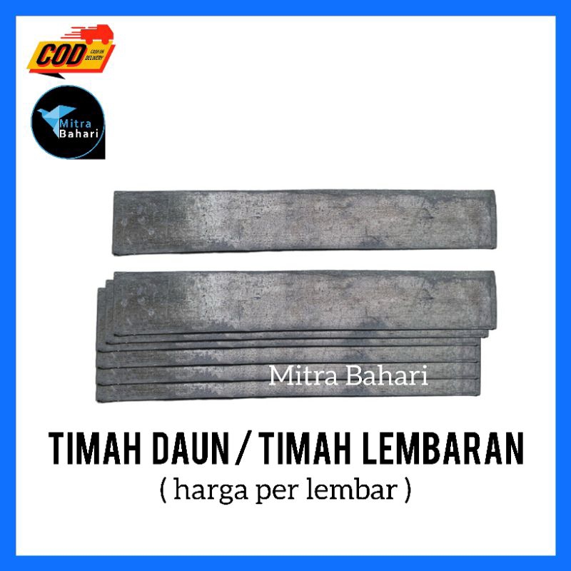 TIMAH LEMPENG / TIMAH DAUN / TIMAH LEMBARAN / TIMAH JARING IKAN / TIMAH KILOAN / BATU TIMAH / BATU J