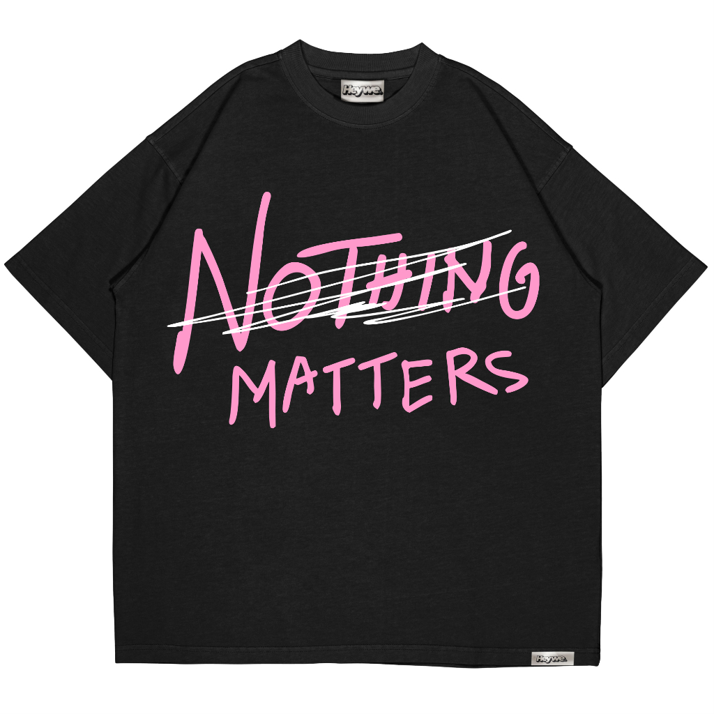 Heywe Studious Nothing Matters Oversize