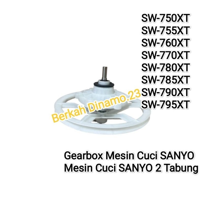 Gearbox Mesin Cuci SANYO SW-750XT SW-755XT SW-760XT SW-770XT SW-785XT SW-790XT SW-795XT Gear Box San