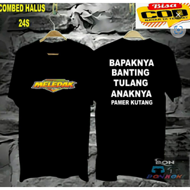 KAOS MELEDAK BAPAKNYA BANTING TULANG ANAKNYA PAMER KUTANG KAOS KATA LUCU DB DISTRO