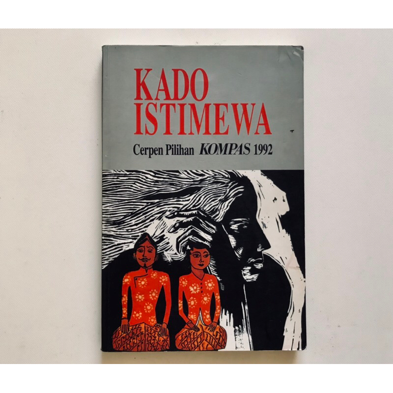 KADO ISTIMEWA Cerpen Pilihan KOMPAS 1992