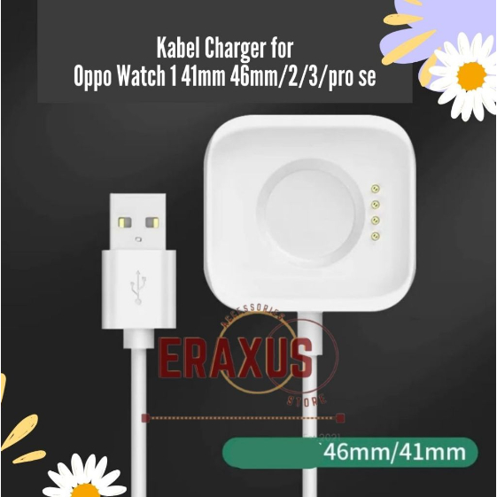 [Eraxus] Kabel Charger OPPO Smartband 2 2022 / Kabel Charger Magnetic Oppo Watch 1 41mm 46mm / Charg