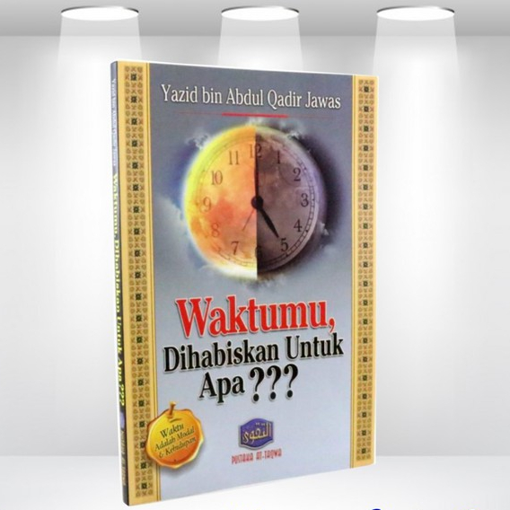 Waktumu Dihabiskan Untuk Apa? - Waktumu