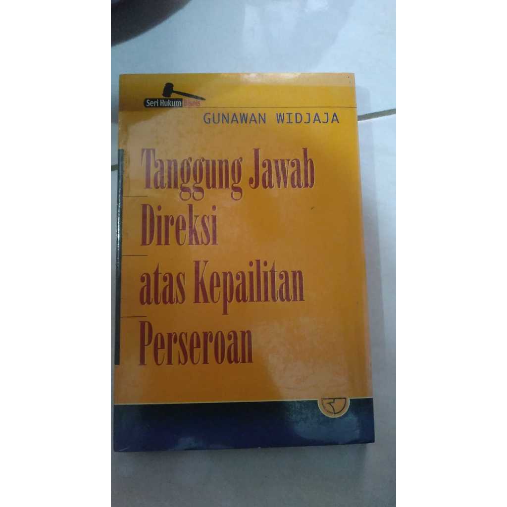 Tanggung Jawab Direksi atas Kepailitan Perseroan - Gunawan Widjaja #RAJAWALI