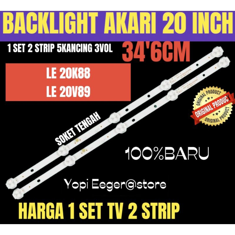 BACKLIGHT TV LED AKARI 20 INCH LE-20K88- LE-20V89 BACKLIGHT TV AKARI 20 INCH