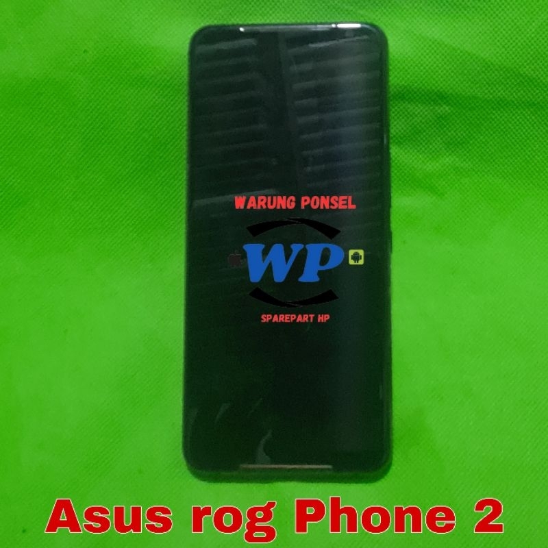 LCD PLUS FRAME ASUS ROG PHONE 2 ZS660KL ORI COPOTAN NORMAL GARANSI TES