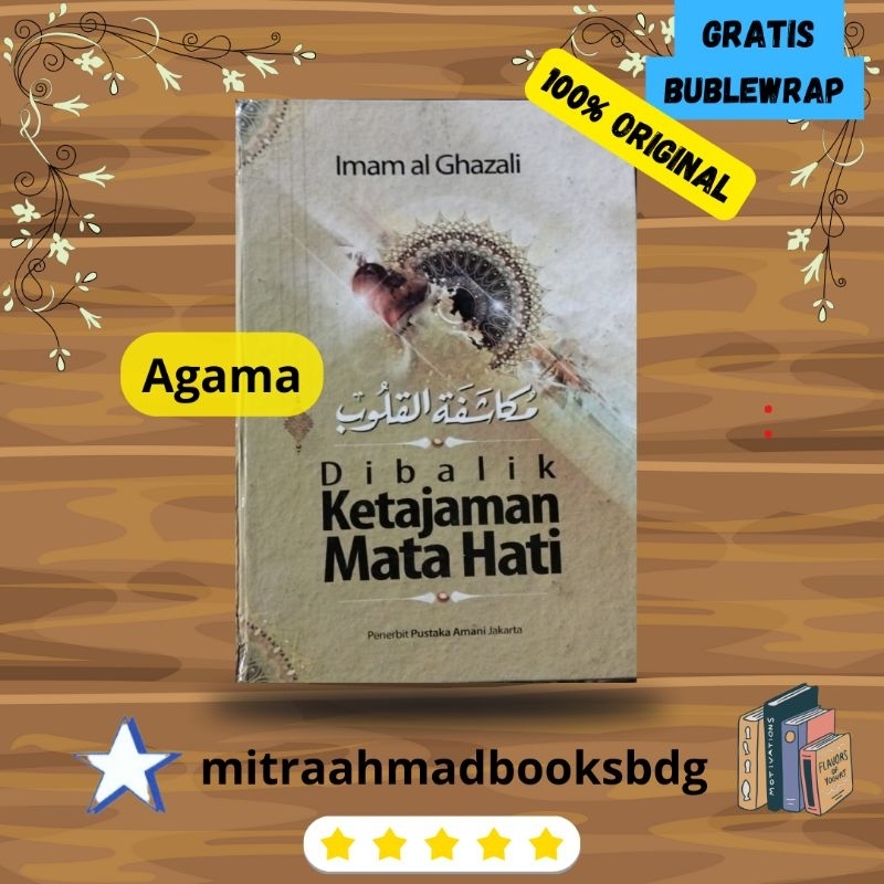 Buku Di Balik Ketajaman Mata Hati terjemah Mukasyafatul Qulub Imam Ghazali /PA ORIGINAL