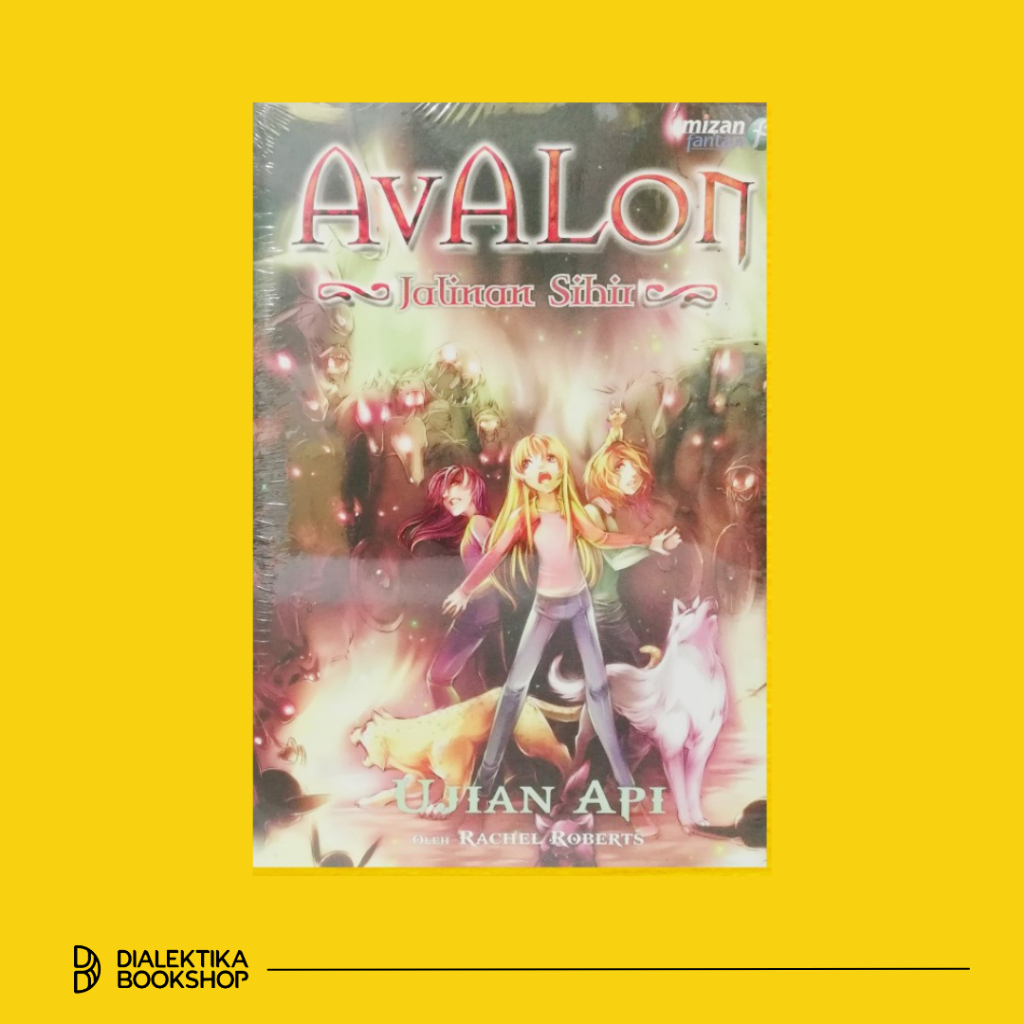 Novel Fantasi Avalon 6 : Jalinan Sihir - Ujian Api