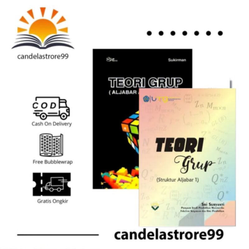 TEORI GRUP - STRUKTUR ALJABAR 1, ALJABAR ABSTRAK 1 - SRI SURYANTI & SUKIRMAN