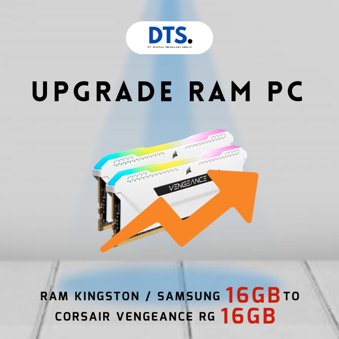 UPGRADE RAM KINGSTON / SAMSUNG 16GB TO CORSAIR VENGEANCE RGB 16GB