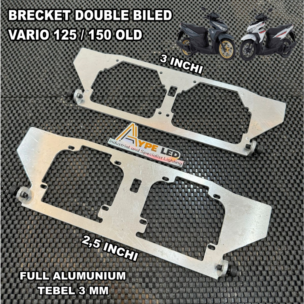 Brecket braket dudukan projie biled Vario 125/150 OLD 2,5 inch dan 3 inchi Pnp full alumunium 3 MM A