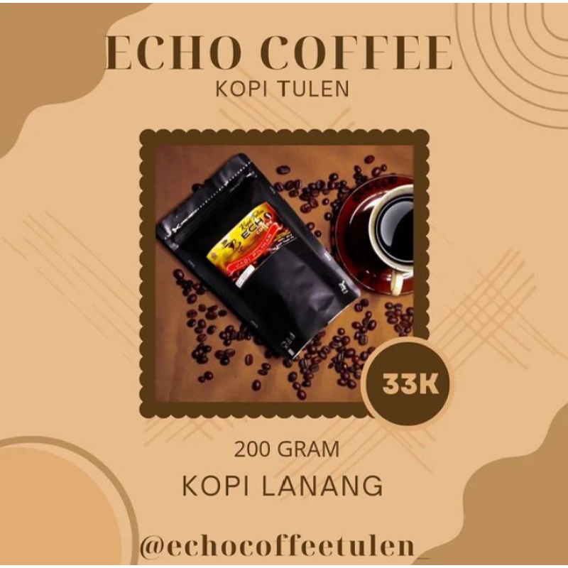 

Echoo Coffee Tulen Kopi Robusta/Kopi Arabica/Kopi Lanang