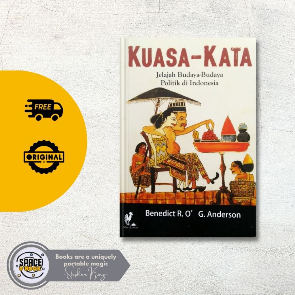 Buku Kuasa Kata (Jelajah Budaya - Budaya Politik Di Indonesia) - Benedict R. O'G Anderson