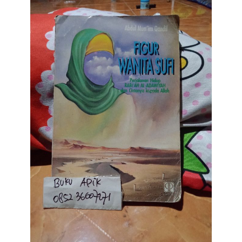 Figur Wanita Sufi Buku Sufi Perjalanan Hidup Rabiah Adawiyah Rabiah Al Adawiyah dan Cintanya kepada 