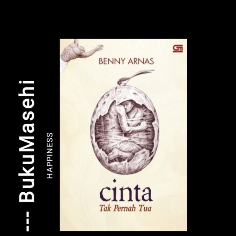 CINTA TAK PERNAH TUA--Benny Arnas