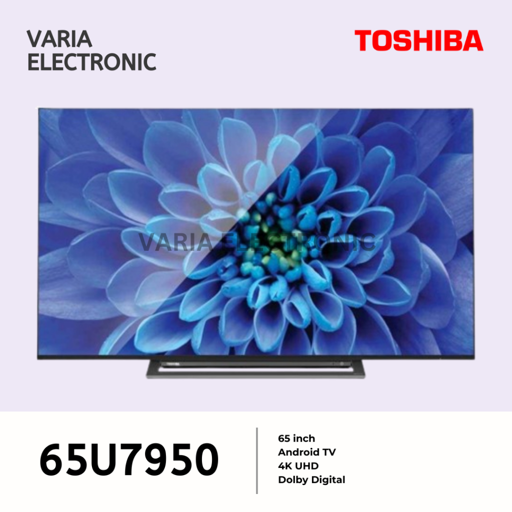 LED TV TOSHIBA 65 Inch 65U7950  4K UHD Android TV